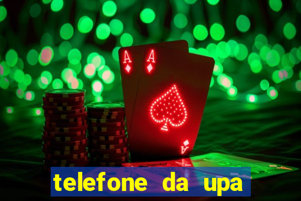 telefone da upa roberto santos